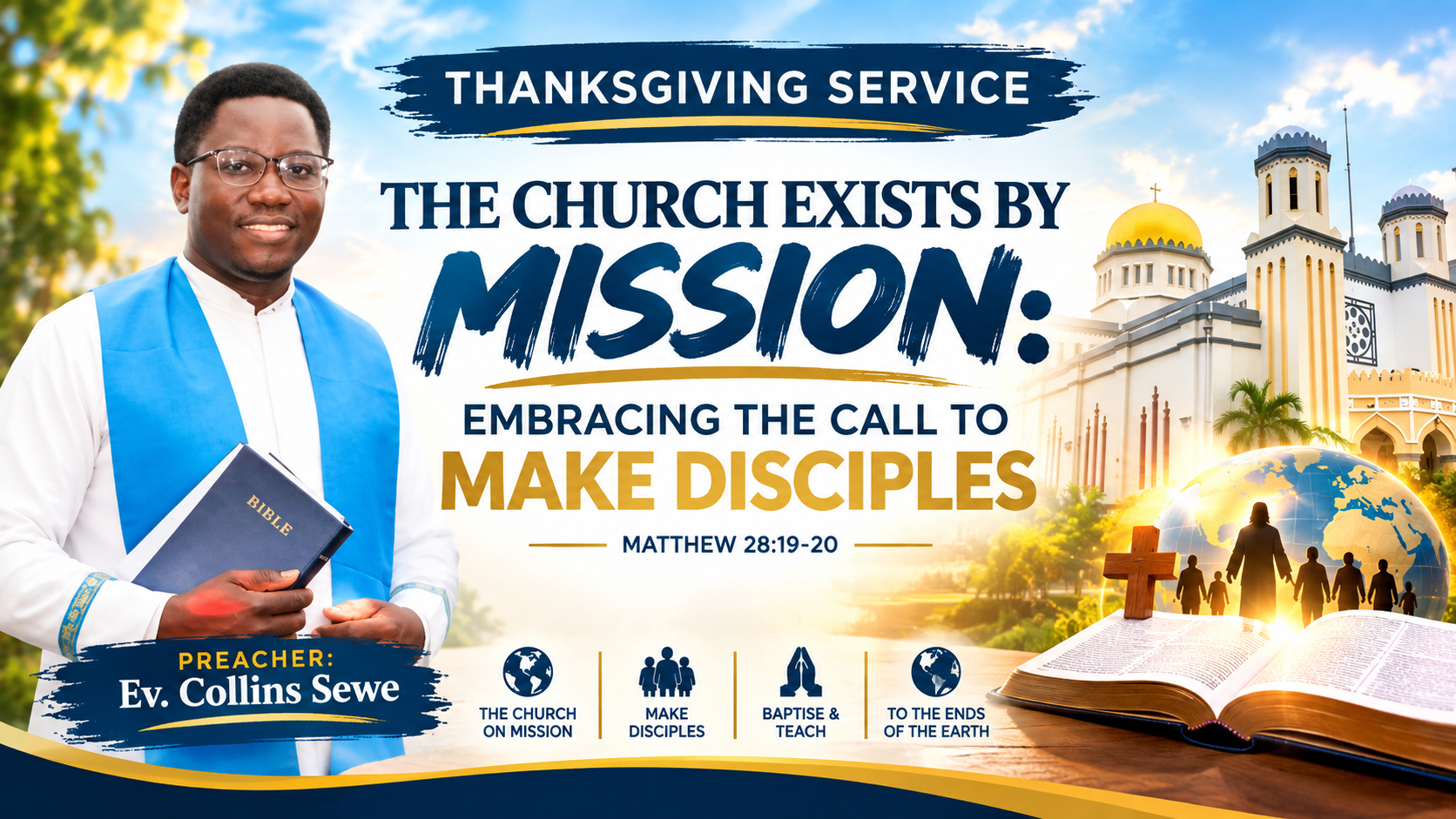 THE CHURCH EXISTS BY MISSION: EMBRACING THE CALL TO MAKE DISCIPLES